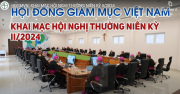 HĐGMVN: KHAI MẠC HỘI NGHỊ THƯỜNG NIÊN KỲ II/2024