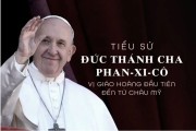 TIỂU SỬ ĐTC PHAN-XI-CÔ – VỊ GIÁO HOÀNG ĐẦU TIÊN ĐẾN TỪ CHÂU MỸ
