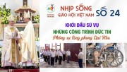 NHỊP SỐNG GIÁO HỘI VIỆT NAM SỐ 24