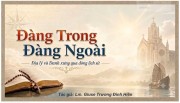 ĐÀNG TRONG – ĐÀNG NGOÀI: ĐỊA LÝ VÀ DANH XƯNG QUA DÒNG LỊCH SỬ