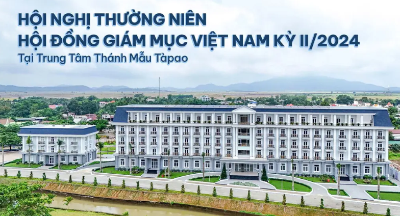 GIỚI THIỆU TRUNG TÂM THÁNH MẪU TÀPAO - NƠI DIỄN RA HỘI NGHỊ THƯỜNG NIÊN HỘI ĐỒNG GIÁM MỤC VIỆT NAM KỲ II/2024