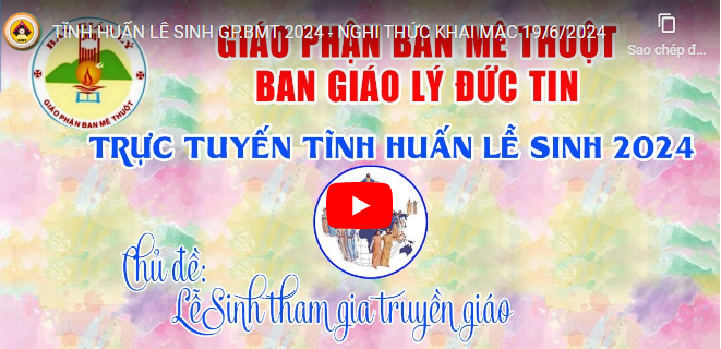 TĨNH HUẤN LỄ SINH GP.BMT 2024 - NGHI THỨC KHAI MẠC 19/6/2024