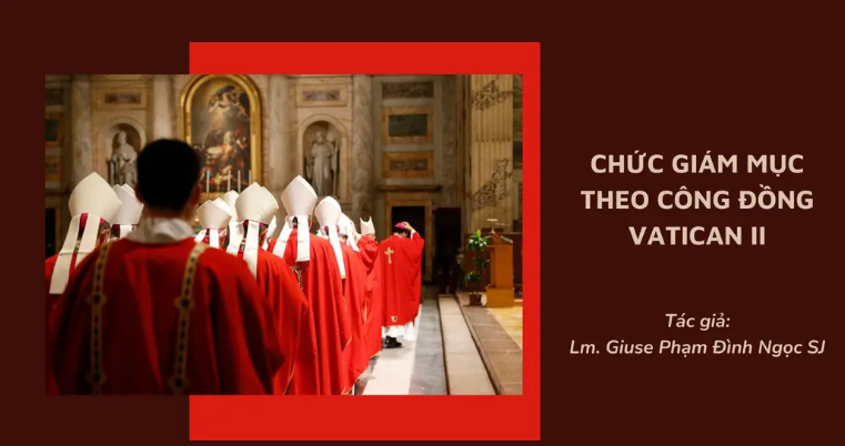 CHỨC GIÁM MỤC THEO CÔNG ĐỒNG VATICAN II