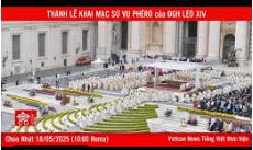 Thánh Lễ khai mạc sứ vụ Phêrô của Đức Tân Giáo Hoàng Lêô XIV (18/05)