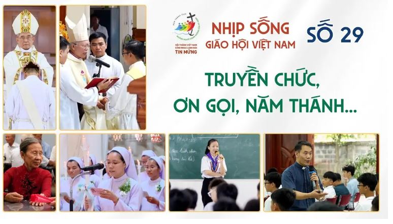 NHỊP SỐNG GIÁO HỘI VIỆT NAM SỐ 29 (08/7 - 14/7/2025)