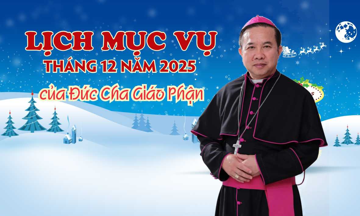 LỊCH MỤC VỤ THÁNG 12.2025 CỦA ĐỨC GIÁM MỤC GP