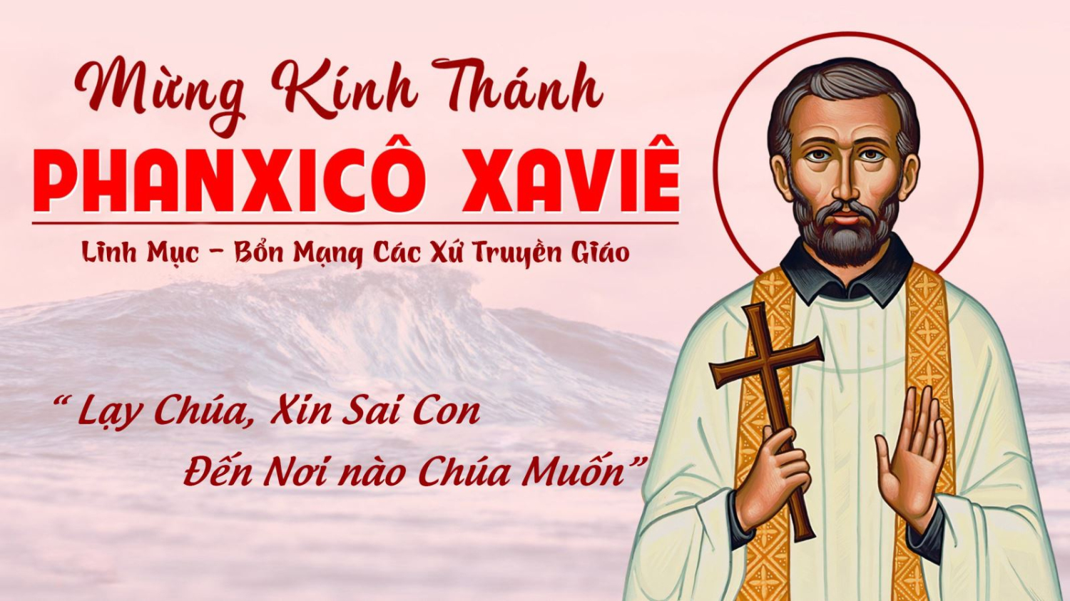 CHÚC MỪNG LỄ BỔN MẠNG CHA PHÓ PHANXICÔ XAVIÊ TÊRÊSA