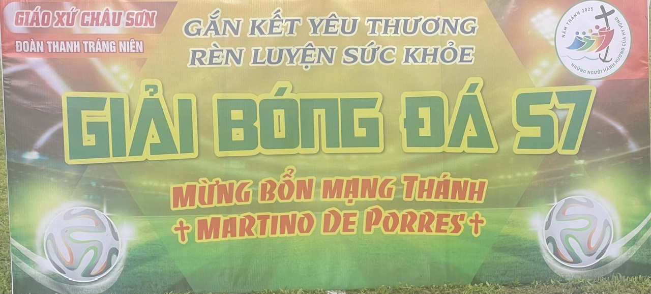 KHAI MẠC GIẢI BÓNG ĐÁ ĐOÀN THANH TRÁNG NIÊN GIÁO XỨ CHÂU SƠN 2025