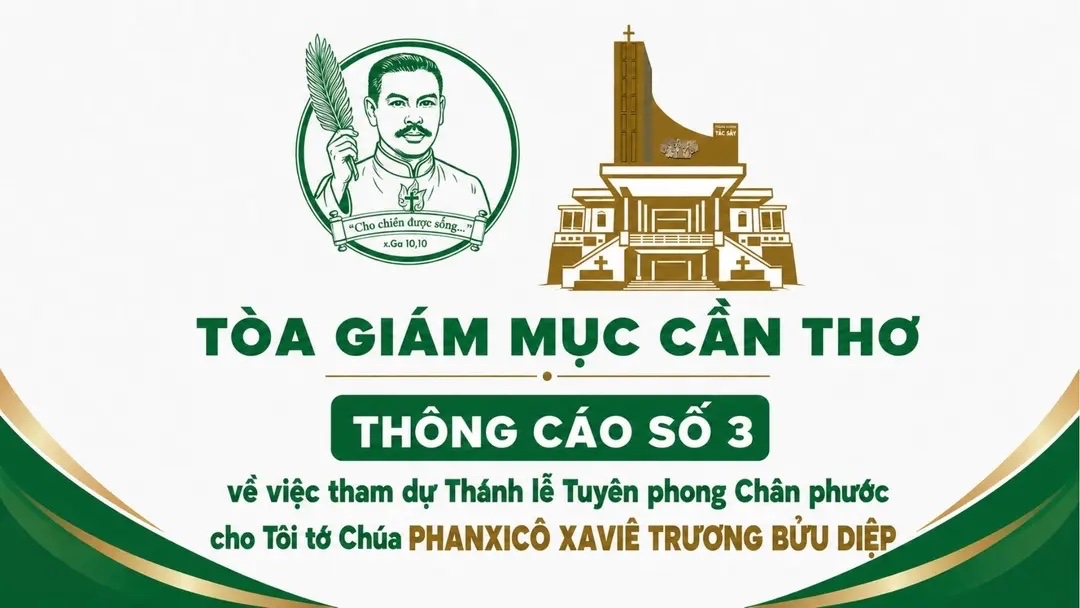 TÒA GIÁM MỤC CẦN THƠ THÔNG CÁO SỐ 3 VỀ VIỆC THAM DỰ THÁNH LỄ TUYÊN PHONG CHÂN PHƯỚC