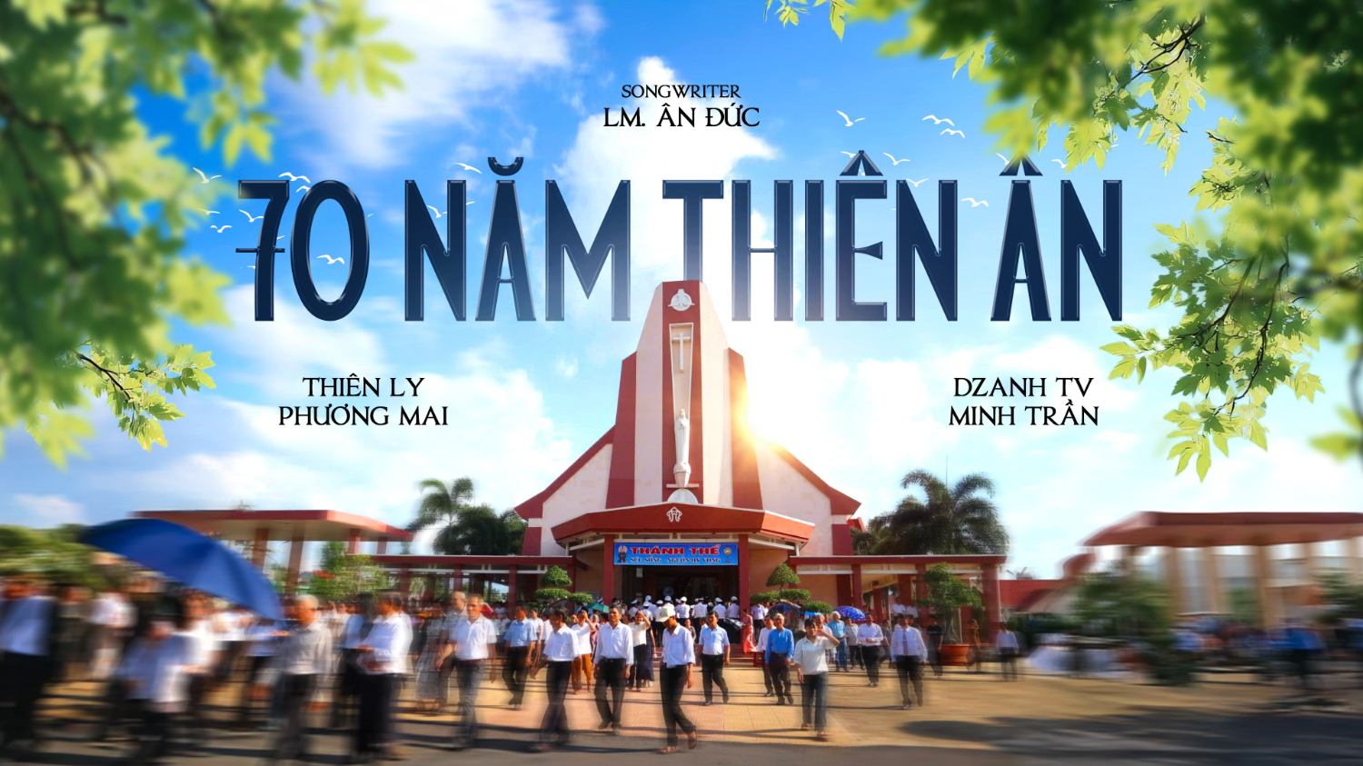 CA KHÚC: 70 NĂM THIÊN ÂN