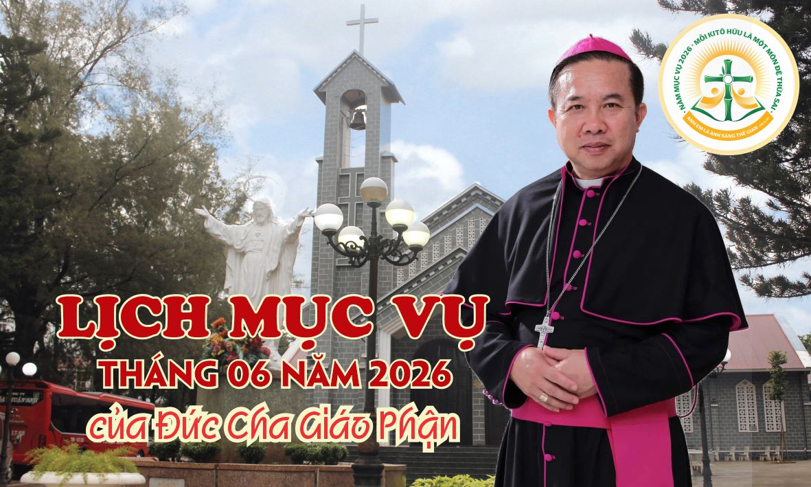 LỊCH MỤC VỤ THÁNG 6 NĂM 2026 CỦA ĐỨC CHA GIÁO PHẬN