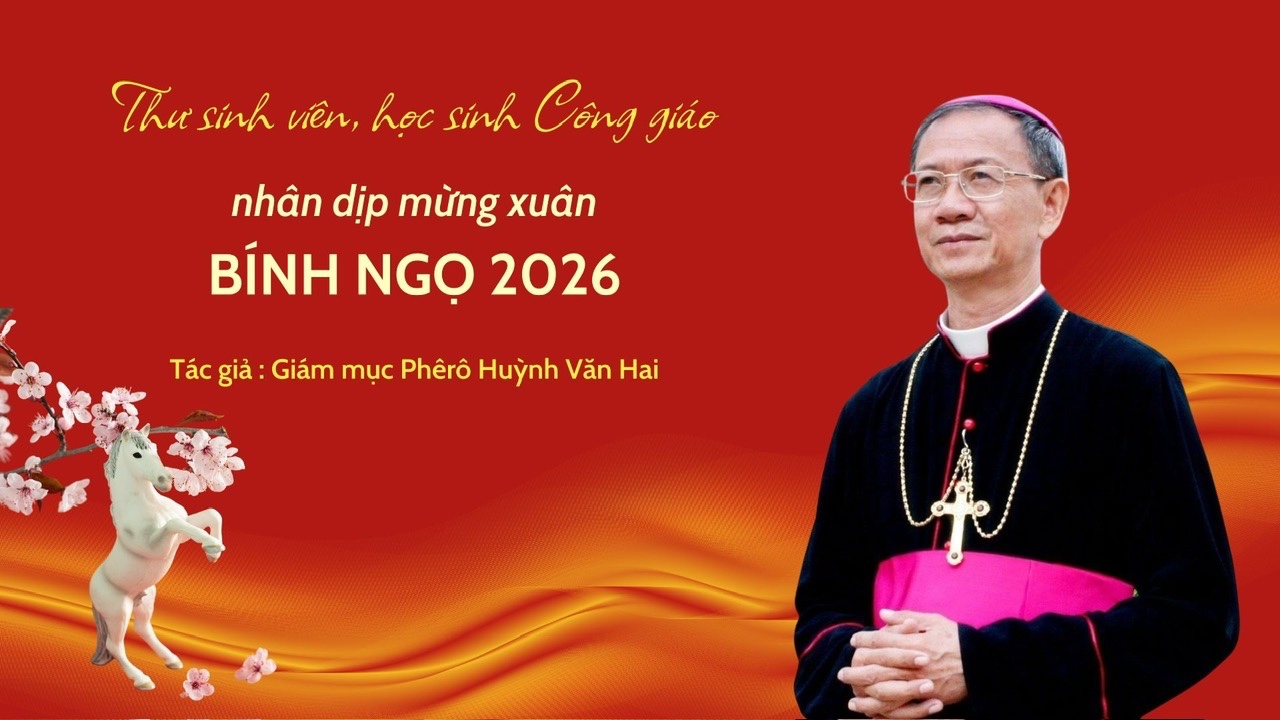 THƯ GỬI SINH VIÊN, HỌC SINH CÔNG GIÁO NHÂN DỊP MỪNG XUÂN BÍNH NGỌ 2026